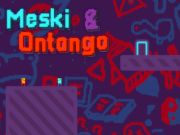 Гаме Мески & Онтанго  онлајн